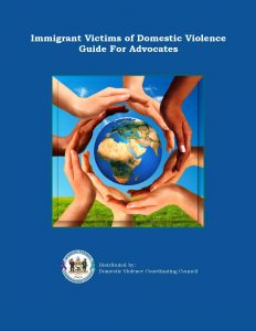 Immigrant Victims of Domestic Violence Guide for Advocates